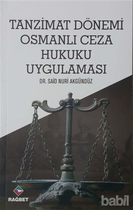 Picture of Tanzimat Dönemi Osmanlı Ceza Hukuku Uygulaması