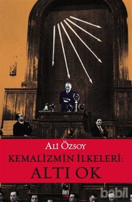 Picture of Kemalizmin İlkeleri: Altı Ok