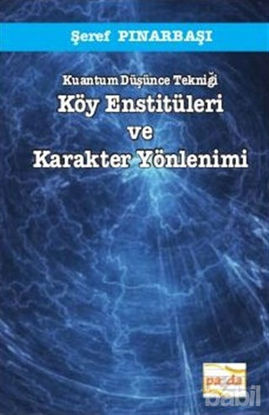 Picture of Kuantum Düşünce Tekniği Köy Enstitüleri ve Karakter Yönlenimi