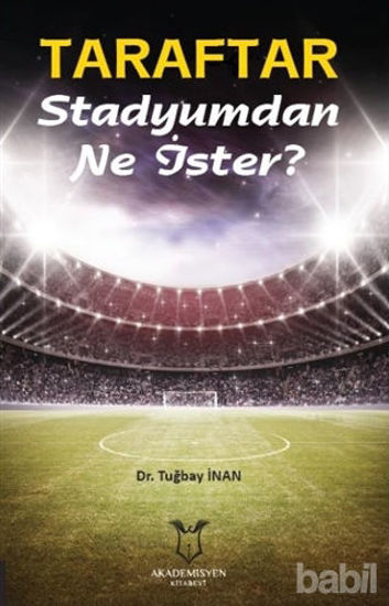 Picture of Taraftar Stadyumdan Ne İster?