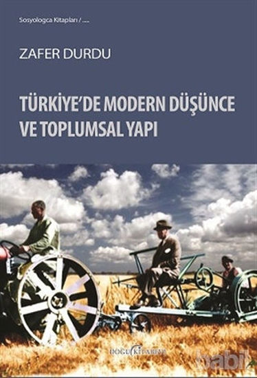 Picture of Türkiye’de Modern Düşünce ve Toplumsal Yapı