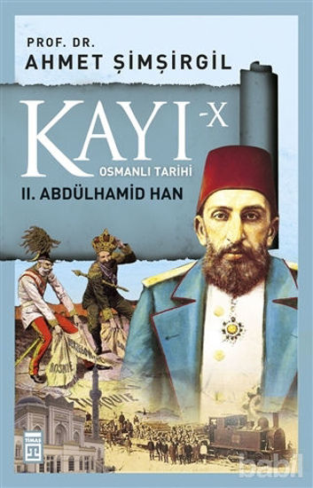 Picture of Kayı-10 Osmanlı Tarihi: 2. Abdülhamid Han