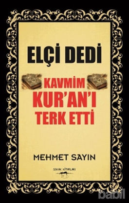 Picture of Elçi Dedi Kavmim Kur’an’ı Terk Etti