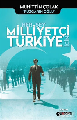 Picture of Her Şey Milliyetçi Türkiye İçin