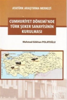 Picture of Cumhuriyet Dönemi'nde Türk Şeker Sanayisinin Kurulması