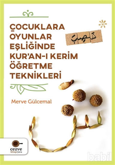 Picture of Çocuklara Oyunlar Eşliğinde Kur’an-ı Kerim Öğretme Teknikleri