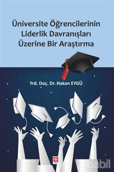 Picture of Üniversite Öğrencilerinin Liderlik Davranışları Üzerine Bir Araştırma