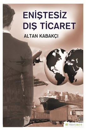 Picture of Eniştesiz Dış Ticaret