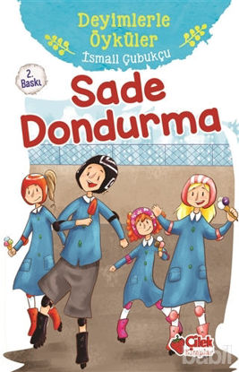 Picture of Sade Dondurma - Deyimlerle Öyküler