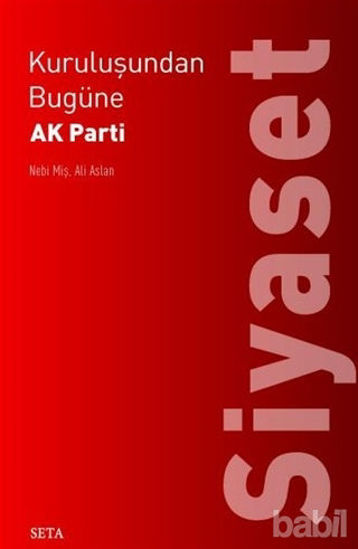Picture of Kuruluşundan Bugüne AK Parti: Siyaset