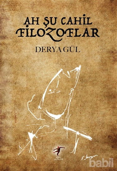 Picture of Ah Şu Cahil Filozoflar