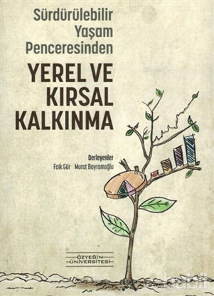 Picture of Sürdürülebilir Yaşam Penceresinden Yerel ve Kırsal Kalkınma