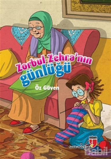 Picture of Zorbul Zehra’nın Günlüğü - Öz Güven