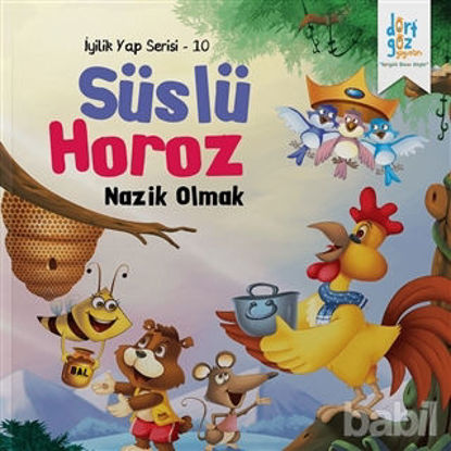 Picture of Süslü Horoz - Nazik Olmak