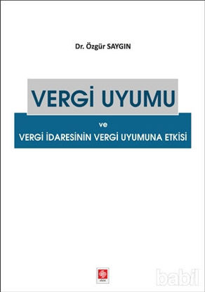 Picture of Vergi Uyumu ve Vergi İdaresinin Vergi Uyumuna Etkisi