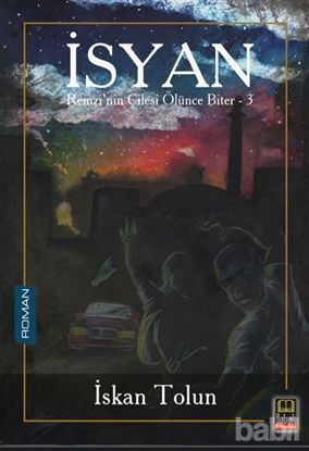Picture of İsyan - Remzi’nin Çilesi Ölünce Biter 3