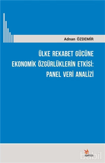 Picture of Ülke Rekabet Gücüne Ekonomik Özgürlüklerin Etkisi: Panel Veri Analizi