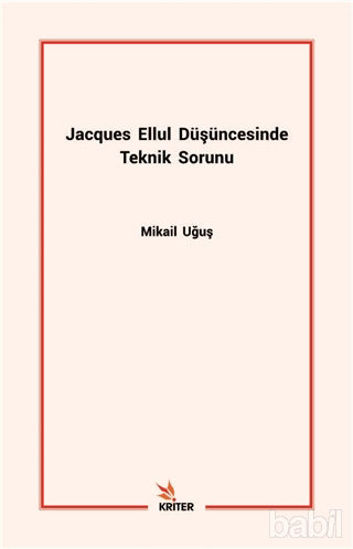 Picture of Jacques Ellul Düşüncesinde Teknik Sorunu