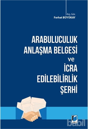 Picture of Arabuluculuk Anlaşma Belgesi ve İcra Edilebilirlik Şerhi