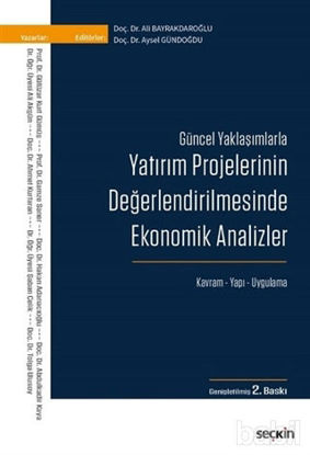 Picture of Güncel Yaklaşımlarla Yatırım Projelerinin Değerlendirilmesinde Ekonomik Analizler