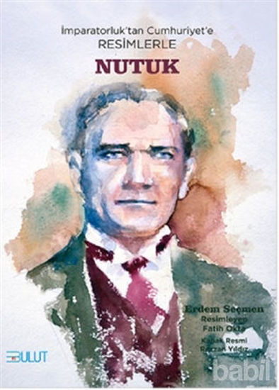 Picture of İmparatorluk'tan Cumhuriyet'e Resimlerle Nutuk