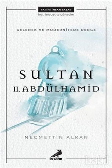 Picture of Gelenek ve Modernitede Denge Sultan 2. Abdulhamit