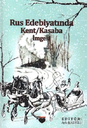 Picture of Rus Edebiyatında Kent Kasaba İmgesi