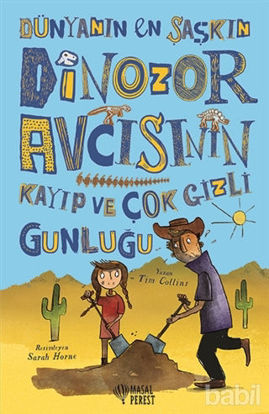 Picture of Dünyanın En Şaşkın Dinozor Avcısının Kayıp ve Çok Gizli Günlüğü