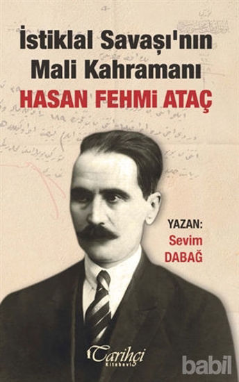 Picture of İstiklal Savaşı'nın Mali Kahramanı Hasan Fehmi Ataç