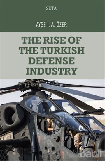 Picture of The Rise of the Turkish Defense Industry