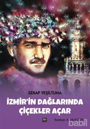 Picture of İzmir'in Dağlarında Çiçekler Açar