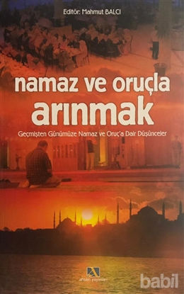 Picture of Namaz ve Oruçla Arınmak