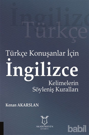 Picture of Türkçe Konuşanlar için İngilizce Kelimelerin Söyleniş Kuralları
