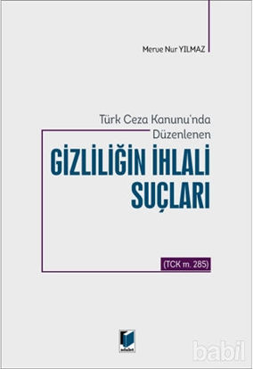 Picture of Türk Ceza Kanunu'nda Düzenlenen Gizliliğin İhlali Suçları