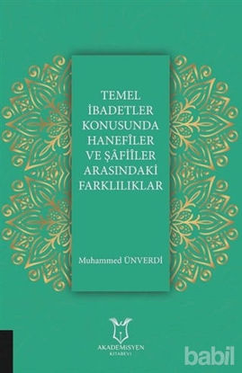 Picture of Temel İbadetler Konusunda Hanefiler ve Şafiler Arasındaki Farklılıklar