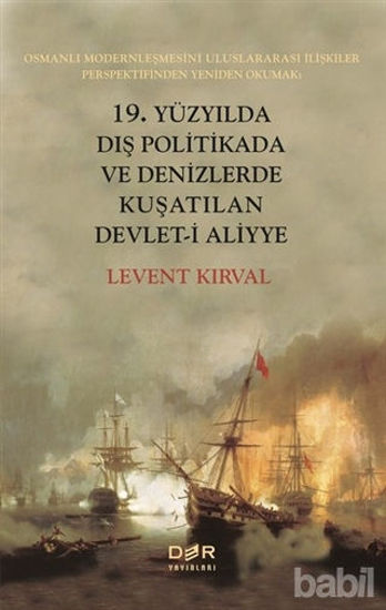 Picture of 19. Yüzyılda Dış Politikada ve Denizlerde Kuşatılan Devlet-i Aliyye