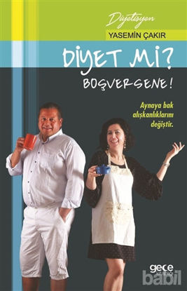 Picture of Diyet Mi? Boşversene!