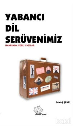 Picture of Yabancı Dil Serüvenimiz Hakkında Yerli Yazılar