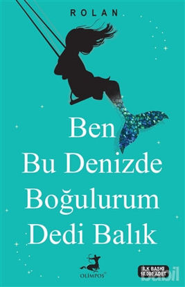 Picture of Ben Bu Denizde Boğulurum Dedi Balık