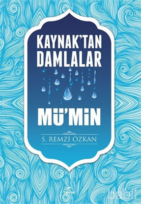 Picture of Kaynak'tan Damlalar Mü’min