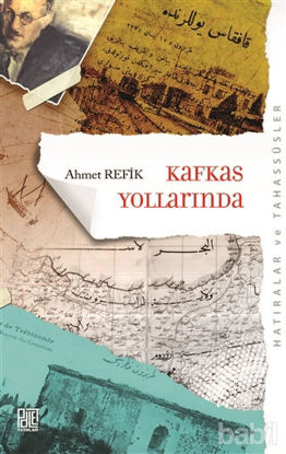 Picture of Kafkas Yollarında (Orijinal Metin Eski Yeni Harflerle)