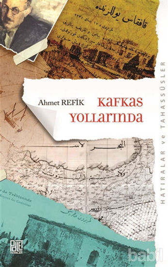 Picture of Kafkas Yollarında (Orijinal Metin Eski Yeni Harflerle)