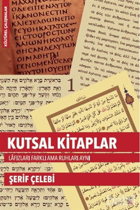 Picture of Kutsal Kitaplar Lafızları Farklı Ama Ruhları Aynı