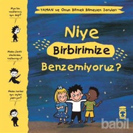 Picture of Niye Birbirimize Benzemiyoruz? - Yaman ve Onun Bitmek Bilmeyen Soruları