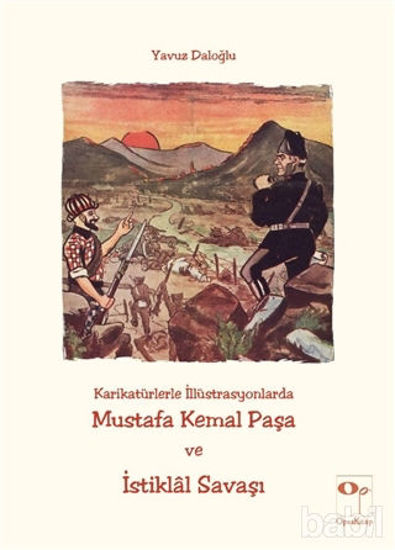 Picture of Karikatürlerle İllüstrasyonlarda Mustafa Kemal Paşa ve İstiklal Savaşı