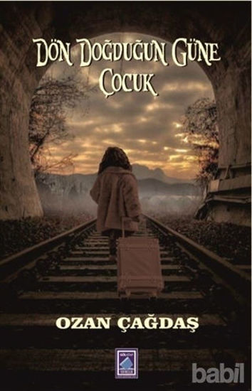 Picture of Dön Doğduğun Güne Çocuk