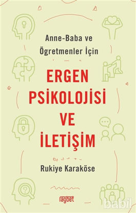 Picture of Anne-Baba ve Öğretmenler İçin Ergen Psikolojisi ve İletişim