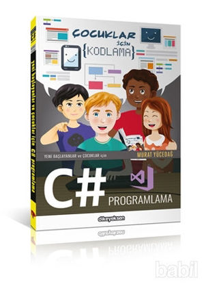 Picture of Yeni Başlayanlar ve Çocuklar için C# Programlama
