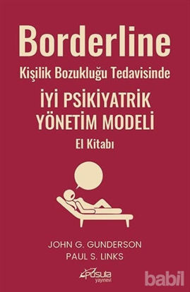 Picture of Borderline Kişilik Bozukluğu Tedavisinde İyi Psikiyatrik Yönetim Modeli El Kitabı