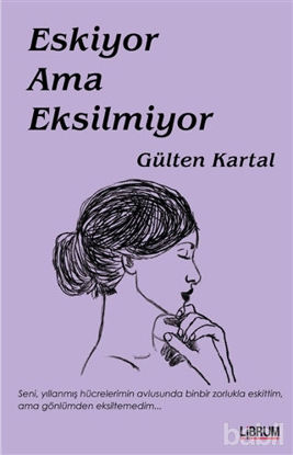 Picture of Eskiyor Ama Eksilmiyor